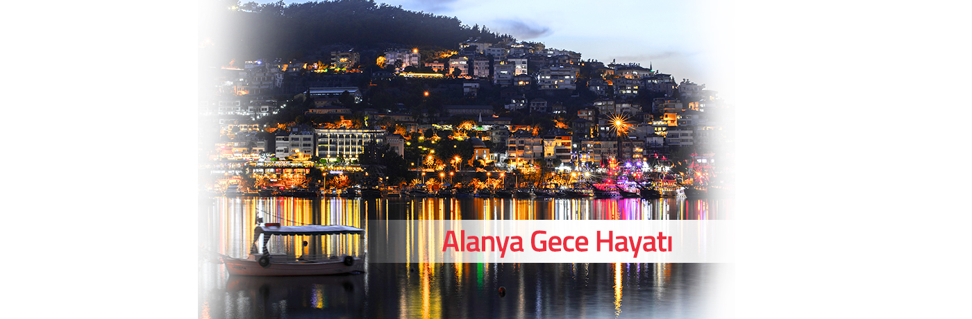 Alanya'da Gece Hayatı